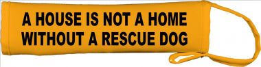 A House Is Not A Home Without A Rescue Dog Lead Cover / Slip